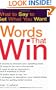 Words That Win: What to Say to Get What You Want