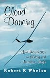 Cloud Dancing: Your Introduction to Gliding and Motorless Flight