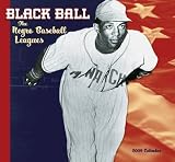 Black Ball Baseball Leagues 2009 Wall Calendar