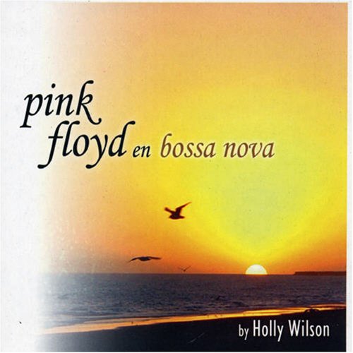 CD-Charts  Music : Pink Floyd en Bossa Nova