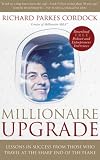 Review Capstone  / Millionaire Upgrade: Lessons in Success From Those Who Travel at the Sharp End of the Plane