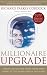 Millionaire Upgrade: Lessons in Success From Those Who Travel at the Sharp End of the Plane