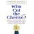 Who Cut The Cheese? - An A-Mazing Parody about Change (and How We Can Get Our Hands on Yours)