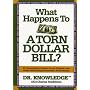 What Happens to a Torn Dollar Bill?: Dr. Knowledge Presents Facts, Figures, and Other Fascinating Information about Money