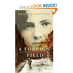 A Foreign Field: A True Story of Love and Betrayal in the Great War