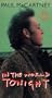 Paul McCartney - In the World Tonight [VHS]