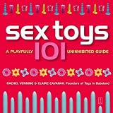 Sex Toys 101: A Playfully Uninhibited Guide