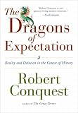The dragons of expectation : reality and delusion in the course of history