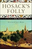 Hosack`s Folly: A Novel of Old New York