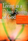 Cover of Living as a Beloved Daughter of God by Patricia Mitchell Bill Bawden 1593250525