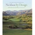 Nicklaus by Design by Jack Nicklaus, Chris Millard, and Pete Dye
