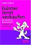 G�nter lernt verkaufen. Ein tierisches Businessbuch