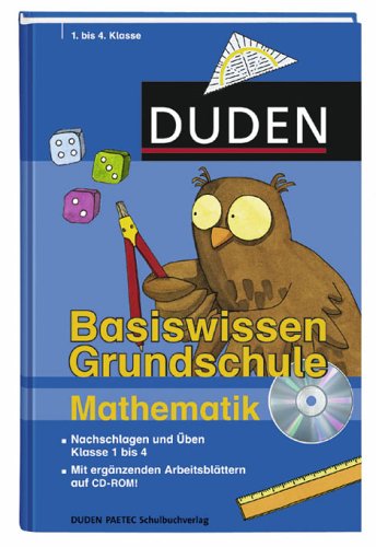 Duden. Basiswissen Grundschule. Mathematik: Nachschlagen und üben. Klasse 1-4 by Ute Müller-WolfangelBeate Schreiber