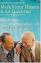 How to Make the Rest of Your Life the Best of Your Life