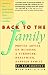Search : Back to the Family: Proven Advise on Building Stronger, Healthier, Happier Family