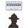 Criminal Justice Pioneers in U.S. History