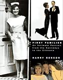 First Families: An Intimate Portrait from the Kennedys to the Clintons