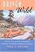 Driven Wild: How the Fight against Automobiles Launched the Modern Wilderness Movement