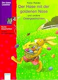 Der Hase mit der goldenen Nase und andere Ostergeschichten - ( Ab 7 J.) - Katja Reider