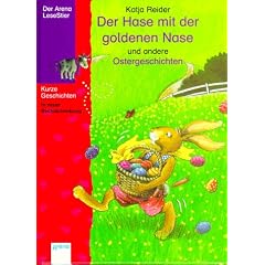 Der Hase mit der goldenen Nase und andere Ostergeschichten. ( Ab 7 J.)