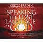 Speaking the Lost Language of God