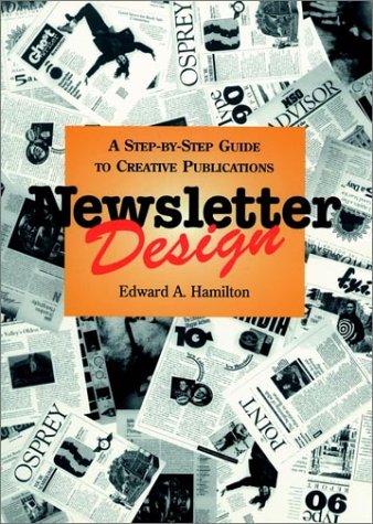 Newsletter Design: A Step-by-Step Guide to Creative Publications (Design and Graphic Design)