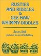 Rusties and Riddles and Gee-Haw Whimmy Diddles