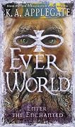 Enter the Enchanted (Everworld, #3)