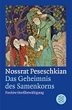 Das Geheimnis des Samenkorns: Positive Stre�bew�ltigung - Nossrat Peseschkian