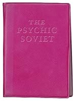 The Psychic Soviet - and Other Works by Ian F. Svenonius