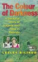 The Colour of Darkness: A Personal Story of Tragedy and Hope in Rwanda (Hodder Christian Paperbacks)