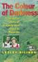 The Colour of Darkness: A Personal Story of Tragedy and Hope in Rwanda (Hodder Christian Paperbacks)