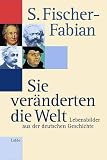 Produkt-Bild: Sie ver&auml;nderten die Welt. Lebensbilder aus der deutschen Geschichte