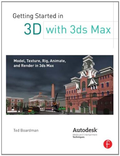 getting started in 3d with 3ds max model texture rig animate and render in 3ds max