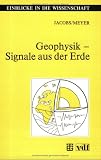 Geophysik. Signale aus der Erde