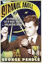 Strange Angel: The Otherworldly Life Of Rocket Scientist John Whiteside Parsons