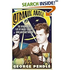 Strange Angel: The Otherworldly Life of Rocket Scientist John Whiteside Parsons