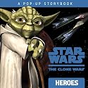 Heroes: A Pop-up Storybook (Star Wars: The Clone Wars)