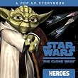 Heroes: A Pop-up Storybook (Star Wars: The Clone Wars) (Hardcover)