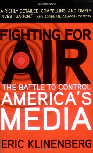 Fighting for Air: The Battle to Control America's Media