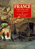 Secret France : charming villages & country tours