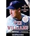 Ted Williams: The Biography of an American Hero
