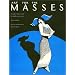 Art for the Masses: A Radical Magazine and Its Graphics, 1911-1917