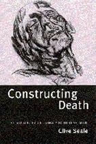 Constructing Death: The Sociology of Dying and Bereavement