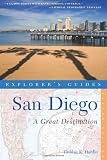 Explorer's Guide San Diego: A Great Destination (Second Edition)  (Explorer's Great Destinations)