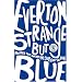 Everton: Strange But Blue