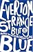 Everton: Strange But Blue