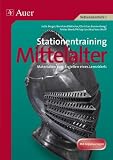 Stationentraining Mittelalter: Materialien zum Erstellen eines Lernzirkels - Jutta Berger, Bernhard B&ouml;ttcher, Christian Bunnenberg, Tobias Ebert, Philipp Jaschka, Verena Wolff