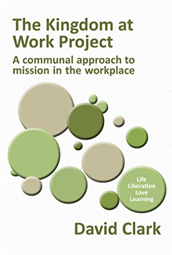 The Kingdom at Work Project: A communal approach to mission in the workplace