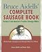 Books : Bruce Aidells's Complete Sausage Book : Recipes from America's Premium Sausage Maker [Paperback]